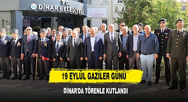 19 Eylül Gaziler Günü Dinar'da Törenle Kutlandı
