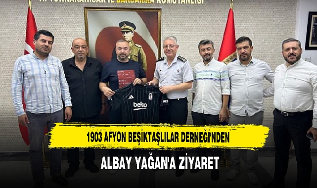 1903 Afyon Beşiktaşlılar Derneği'nden Albay Yağan'a Ziyaret