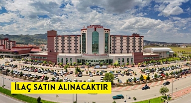 İLAÇ SATIN ALINACAKTIR