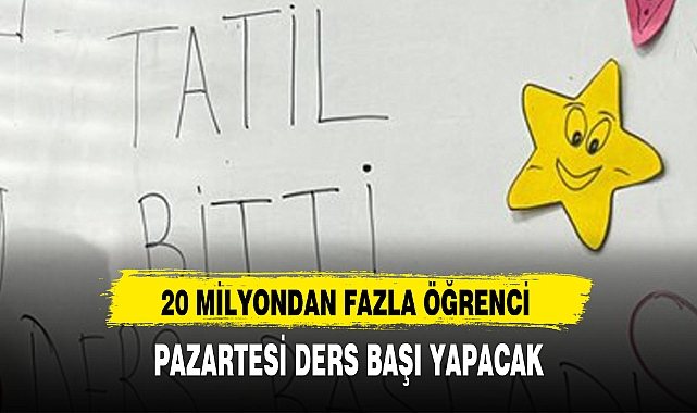 20 MİLYONDAN FAZLA ÖĞRENCİ PAZARTESİ DERS BAŞI YAPACAK