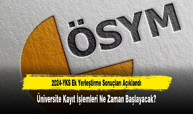 2024-YKS Ek Yerleştirme Sonuçları Açıklandı