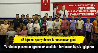 45 öğrenci spor yetenek taramasından geçti