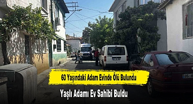 60 Yaşındaki Adam Evinde Ölü Bulundu