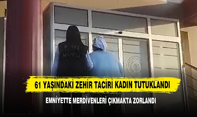 61 Yaşındaki Zehir Taciri Kadın Tutuklandı