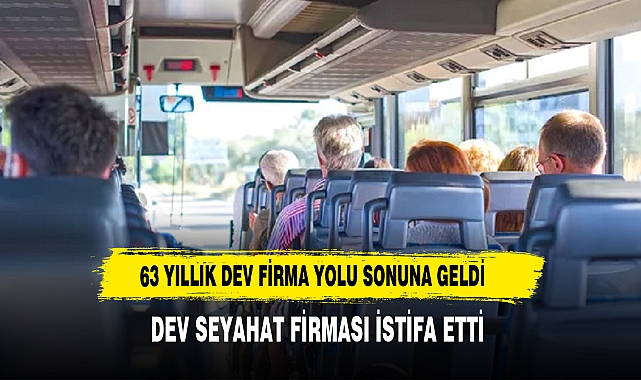 63 yıllık dev seyehat firması iflas etti