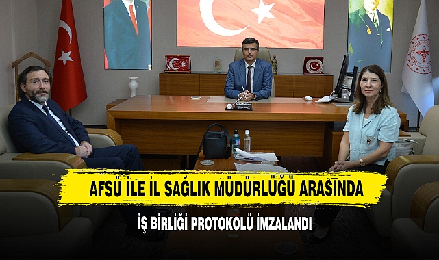 AFSÜ İle İl Sağlık Müdürlüğü Arasında İş Birliği Protokolü İmzalandı