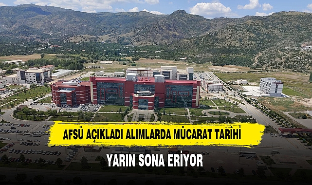 AFSÜ TARİHİ AÇIKLADI MÜRACAT TARİHİ YARIN SONA ERİYOR