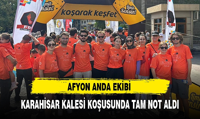 AFYON ANDA EKİBİ KARAHİSAR KALESİ KOŞUSUNDA TAM NOT ALDI