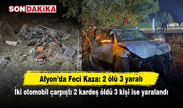 Afyon'da Feci Kaza: 2 ölü 3 yaralı