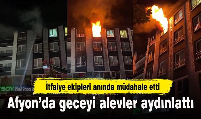 Afyon’da geceyi alevler aydınlattı