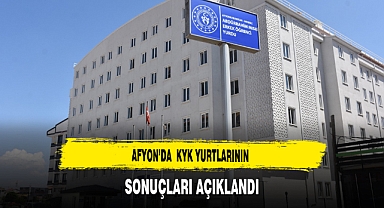 Afyon’da KYK Yurtlarının Sonuçları Açıklandı