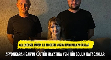 AFYON'DA ÖZGÜN MÜZİĞİ ORTAYA ÇIKARMAK İÇİN YOLA ÇIKIYORLAR