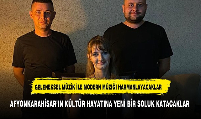 AFYON'DA ÖZGÜN MÜZİĞİ ORTAYA ÇIKARMAK İÇİN YOLA ÇIKIYORLAR