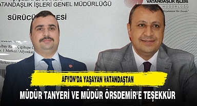 Afyon'da Yaşayan Vatandaştan Müdür Tanyeri ve Müdür Örsdemir'e Teşekkür
