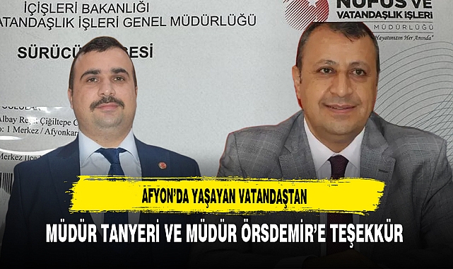 Afyon'da Yaşayan Vatandaştan Müdür Tanyeri ve Müdür Örsdemir'e Teşekkür