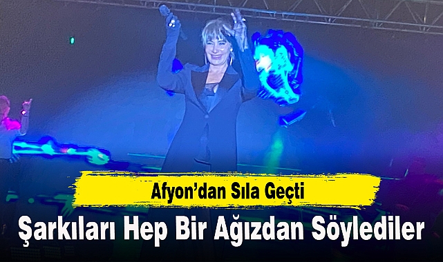 Afyon’dan Sıla Geçti...Şarkıları Hep Bir Ağızdan Söylediler