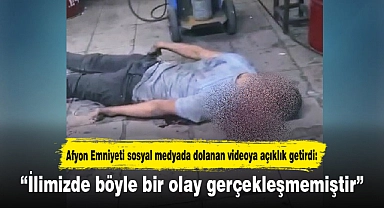 Afyon Emniyeti sosyal medyada dolanan videoya açıklık getirdi
