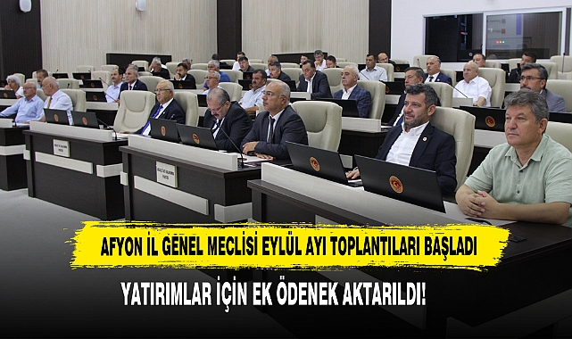 AFYON İL GENEL MECLİSİ EYLÜL AYI TOPLANTILARI BAŞLADI