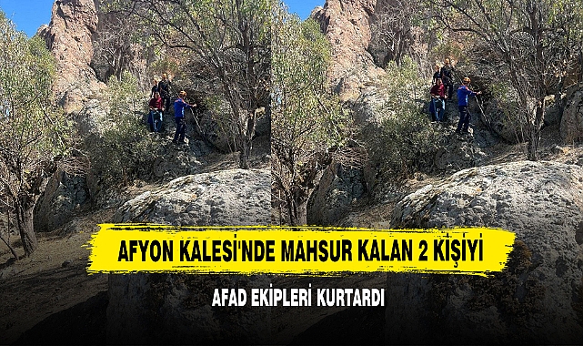 Afyon Kalesi'nde Mahsur Kalan 2 Kişiyi AFAD Ekipleri Kurtardı
