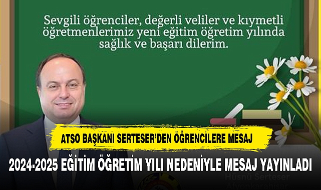 Afyon Ticaret Odası Başkanı Hüsnü Serteser'den 2024-2025 Eğitim Öğretim Yılı Mesajı