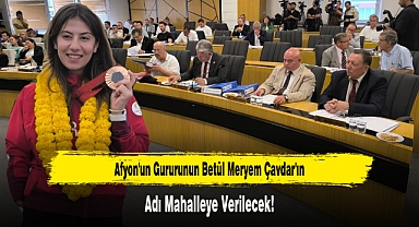 Afyon'un Gururunun Adı Mahalleye Verilecek!