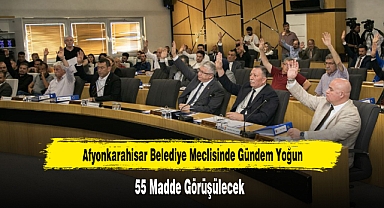 Afyonkarahisar Belediye Meclisinde Gündem Yoğun