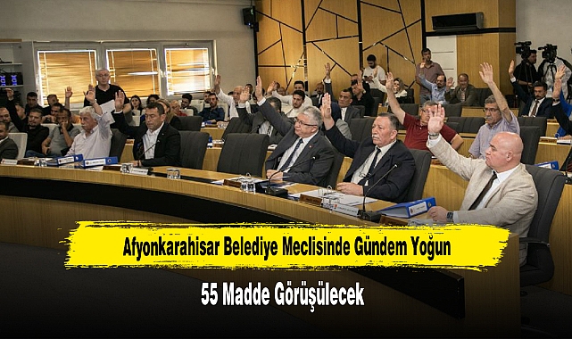 Afyonkarahisar Belediye Meclisinde Gündem Yoğun