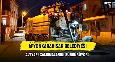 Afyonkarahisar Belediyesi Altyapı Çalışmalarını Sürdürüyor