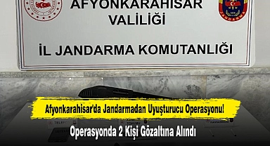 Afyonkarahisar'da Jandarmadan Uyuşturucu Operasyonu!