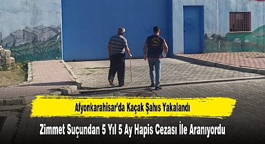 Afyonkarahisar’da Kaçak Şahıs Yakalandı