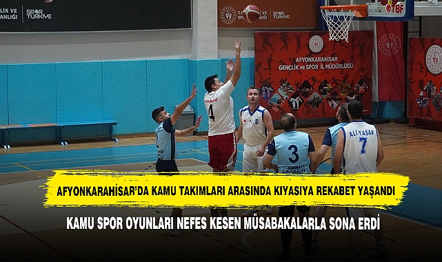 Afyonkarahisar’da Kamu Takımları Arasında Kıyasıya Rekabet Yaşandı