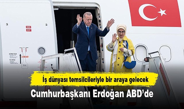 Cumhurbaşkanı Erdoğan ABD'de