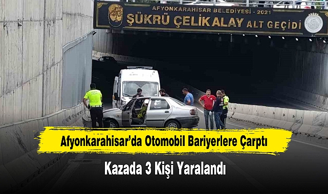 Afyonkarahisar’da Otomobil Bariyerlere Çarptı: 3 Yaralı