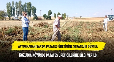 AFYONKARAHİSAR'DA PATATES ÜRETİMİNE STRATEJİK DESTEK
