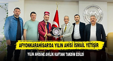Afyonkarahisar'da Yılın Ahisi İsmail Yetişir
