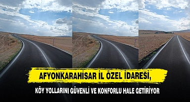 Afyonkarahisar İl Özel İdaresi, Köy Yollarını Güvenli Ve Konforlu Hale Getiriyor