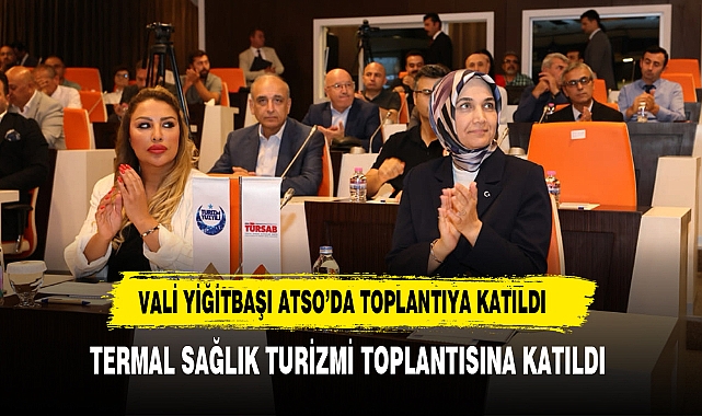 Afyonkarahisar’ın Termal Sağlık Turizmi Potansiyeli Masaya Yatırıldı