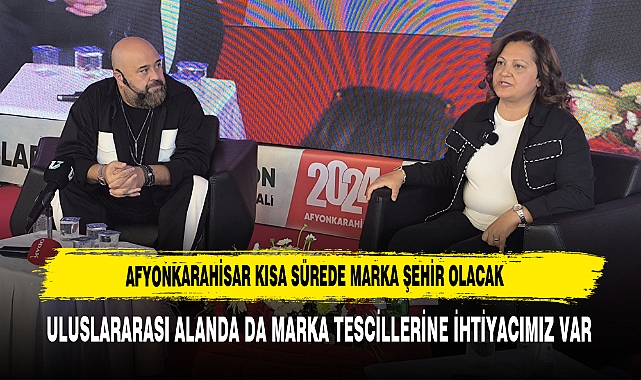 Afyonkarahisar Kısa Sürede Marka Şehir Olacak