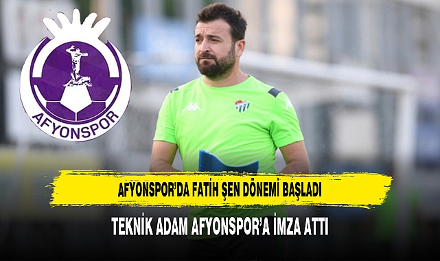 AFYONSPOR’DA FATİH ŞEN DÖNEMİ BAŞLADI