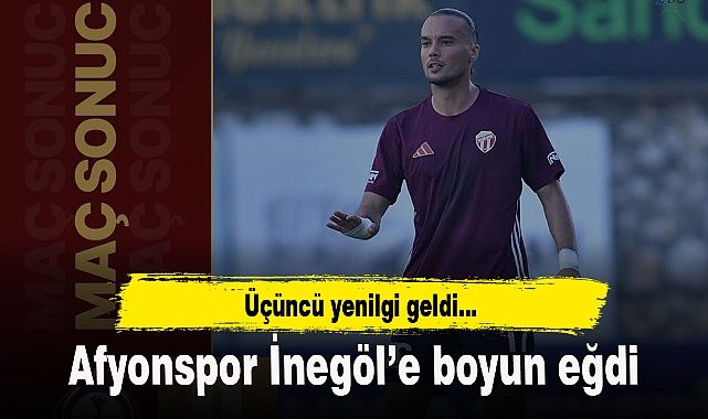 Afyonspor İnegöl’e boyun eğdi