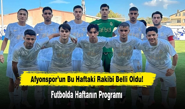 Afyonspor’un Bu Haftaki Rakibi Belli Oldu!
