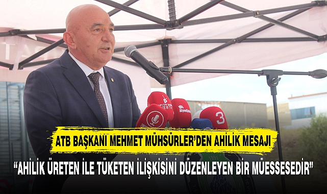 “AHİLİK ÜRETEN İLE TÜKETEN İLİŞKİSİNİ DÜZENLEYEN BİR MÜESSESEDİR”