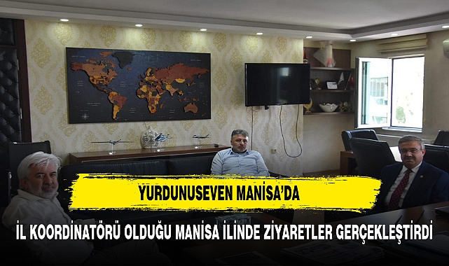 AK Parti Afyonkarahisar Milletvekili İbrahim Yurdunuseven’den Manisa Ziyareti