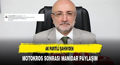 AK Partili Şahin’den Motokros Sonrası Manidar Paylaşım