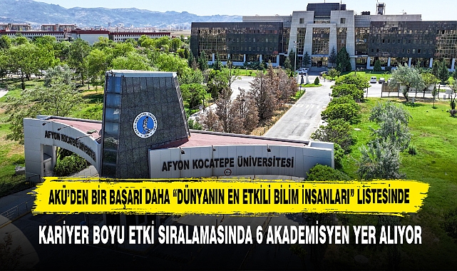 AKÜ’den Bir Başarı Daha “Dünyanın En Etkili Bilim İnsanları” Listesinde