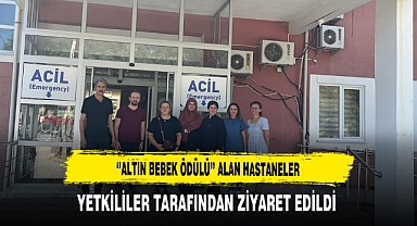 ‘’Altın Bebek Ödülü’’ Alan Hastaneler Yetkililer Tarafından Ziyaret Edildi