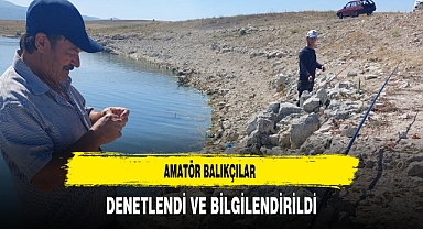 Amatör Balıkçılar Denetlendi ve Bilgilendirildi