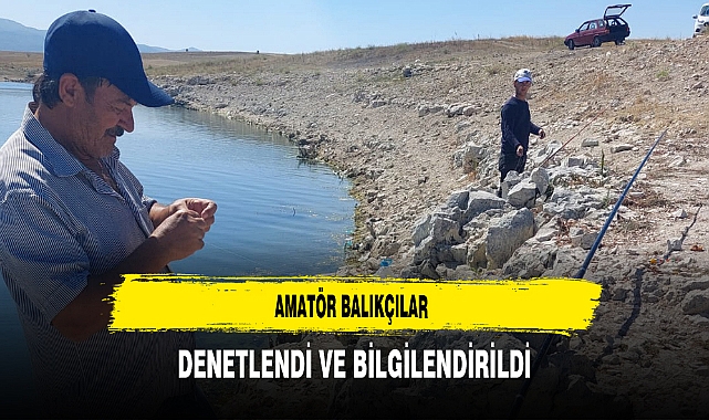 Amatör Balıkçılar Denetlendi ve Bilgilendirildi
