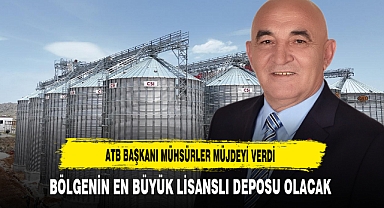 ATB Başkanı Mühsürler Müjdeyi Verdi Bölgenin En Büyük Lisanslı Deposu Olacak
