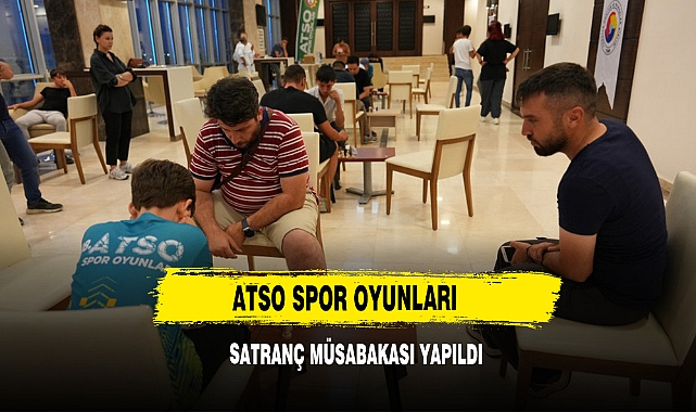 ATSO Spor Oyunları Satranç Müsabakası Yapıldı